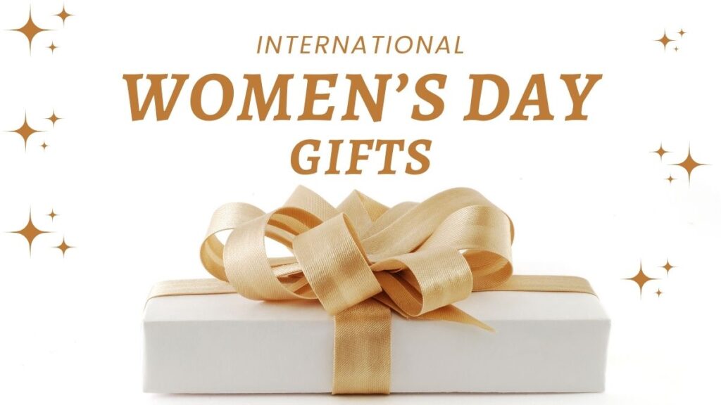 Women's Day Gifts for All