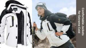 Comfortable Jackets for Extreme Cold
