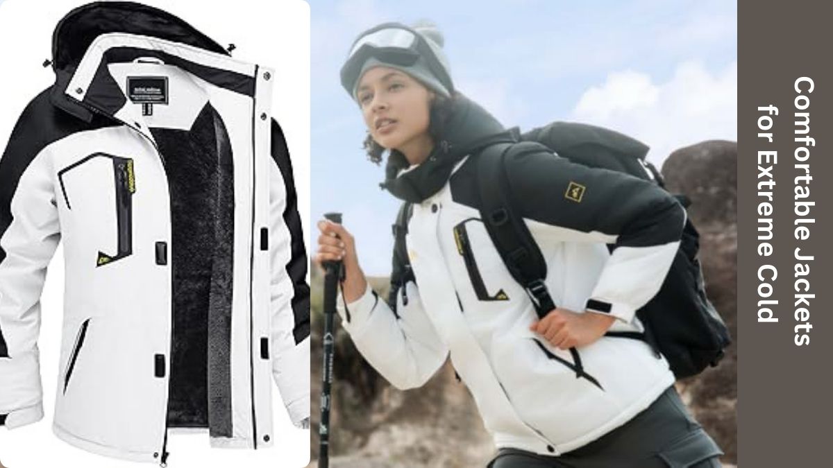 Comfortable Jackets for Extreme Cold