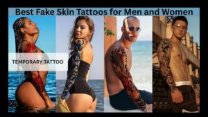 Best Fake Skin Tattoos for Men and Women