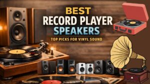 Best Record Player Speakers (2026)